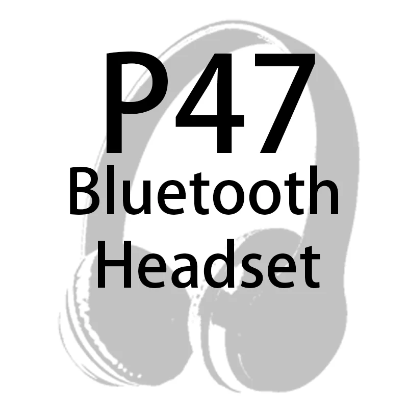 Прямая поставка для Vip клиента P47 беспроводные наушники bluetooth Bluetooth гарнитура fone de