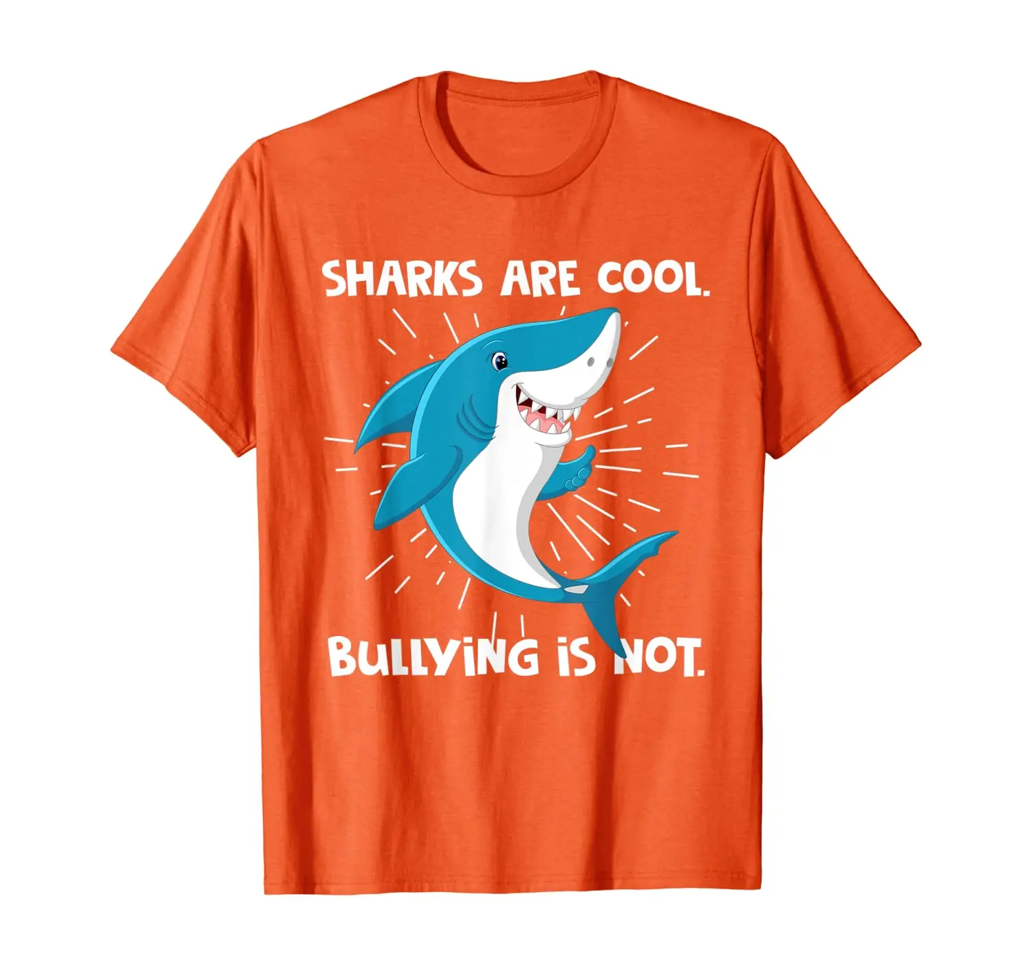 

Sharks Are Cool Bullying Is Not Orange Anti-Bullying T-Shirt