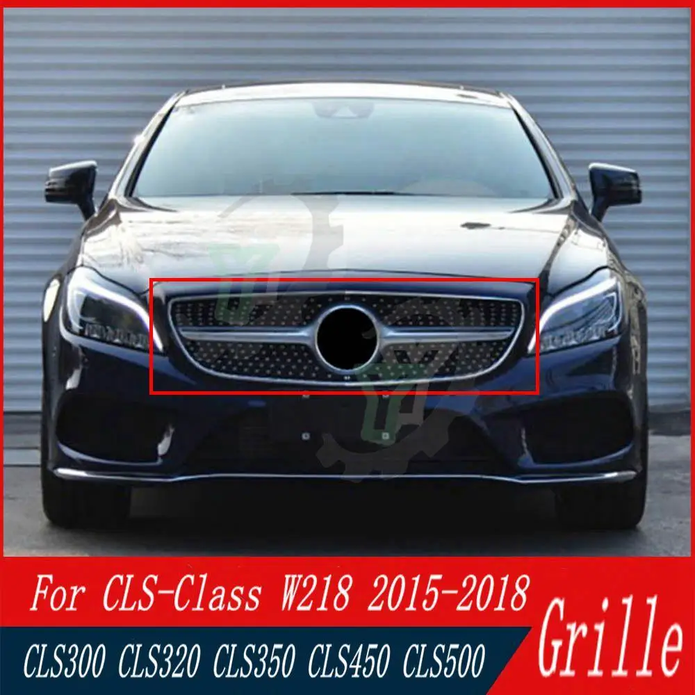 

GT/Diamond Front Bumper Grille Racing Grill For Mercedes Benz C-Class W218 CLS300 CLS320 CLS350 CLS450 CLS500 2015 2016 2017 18