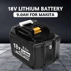 Перезаряжаемый литий-ионный аккумулятор BL1860 18 в 9000 мАч 6000 мАч для электроинструментов Makita 18 в аккумулятор BL1840 BL1850 BL1830 BL1860B LXT 400