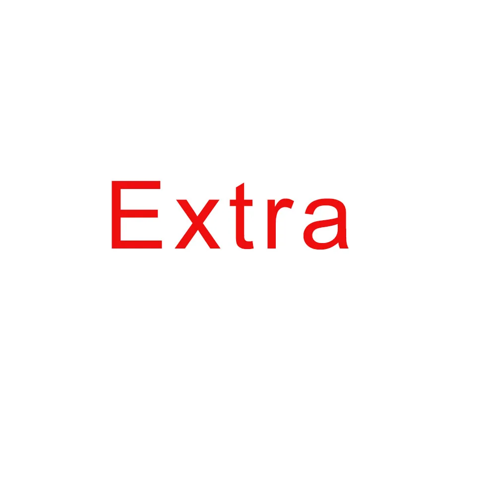 

Make up the extra price, make up freight and other special