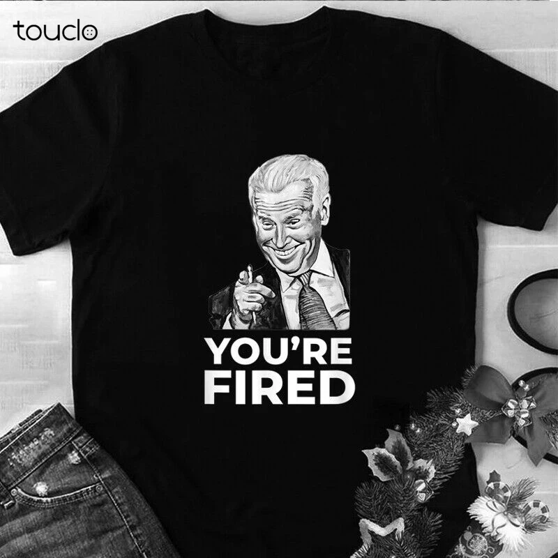 

Joe Biden - Youre Fired T-Shirt, Biden Wins Trump Loses 2020 TShirt Political