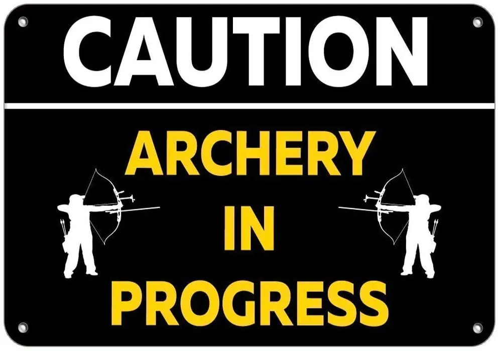 

Warning metal sign Great Aluminum Tin Sign Caution Archery in Progress Activity Sign 12" X 8"