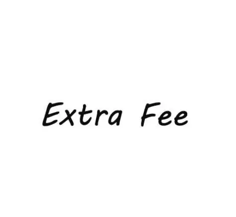 

Extra Fee 1$ for Price Difference