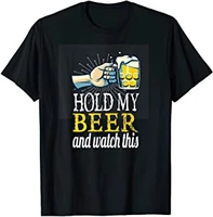 hold my beer watch this funny beer lover t shirt