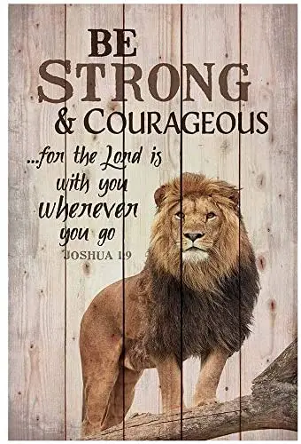

Funny Lion Signs Be Strong and Courageous Do Not Be Afraid for The Lord Your God Will Be with You Wherever You Go Joshua