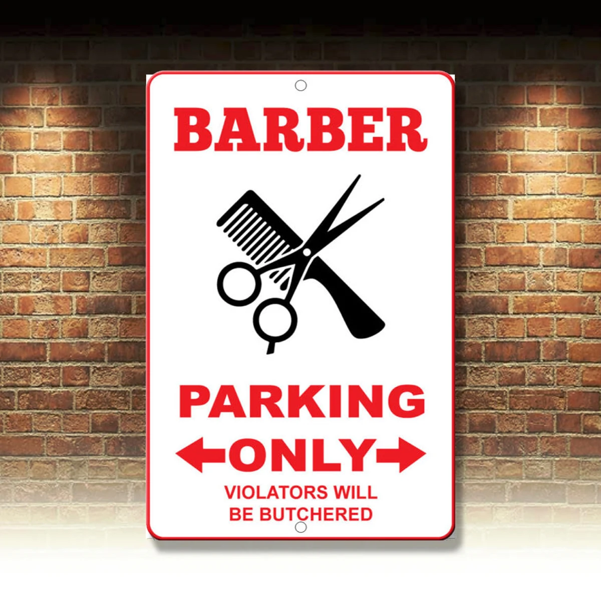

Barber Parking Only Violators Will Be Butchered Novelty Funny Metal Sign 8 x 12