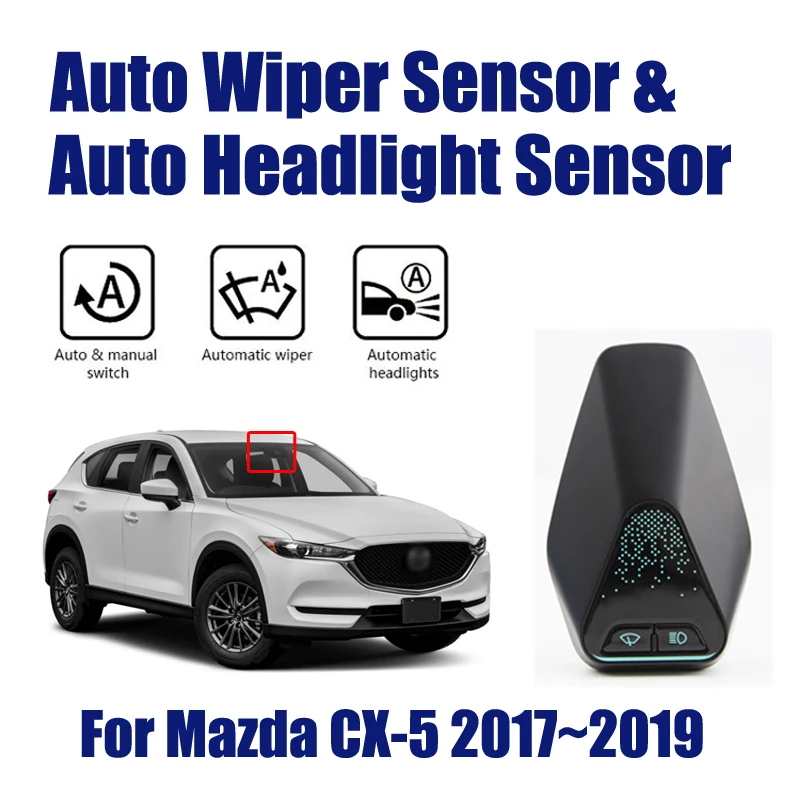 

For Mazda CX-5/CX5/CX 5 2017-2019 Smart Auto Driving Assistant System Car Accessories Automatic Rain Wiper Headlight R&D Sensor