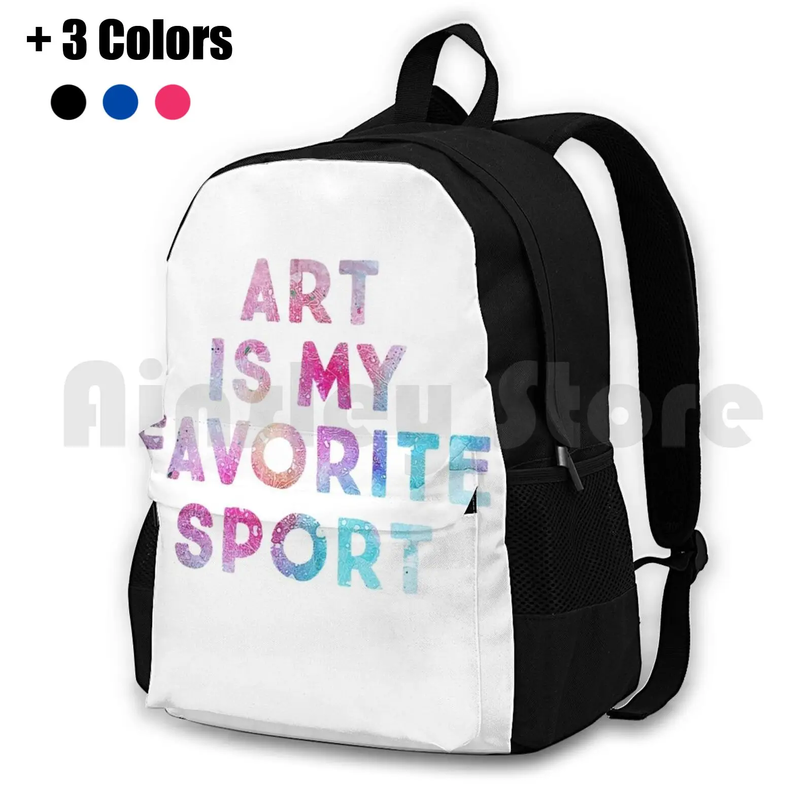 

Art Is My Favorite Sport Outdoor Hiking Backpack Riding Climbing Sports Bag Artist Painter Designer Sport