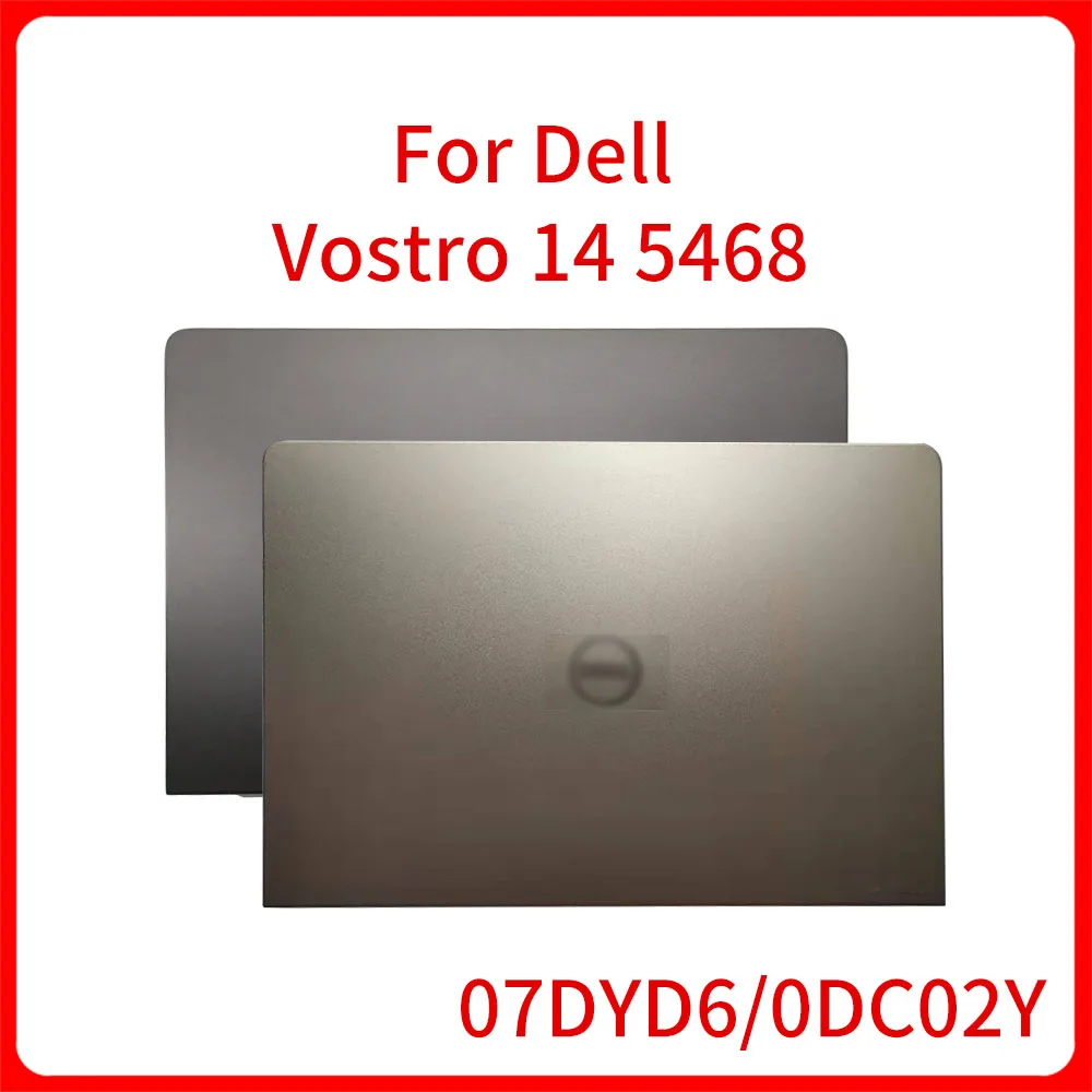 

NEW Original 07DYD6 0DC02Y Top Rear Case LCD Bezel Cover For Dell Vostro 14 5000 V5468 Laptop A Shell Face Back Cover