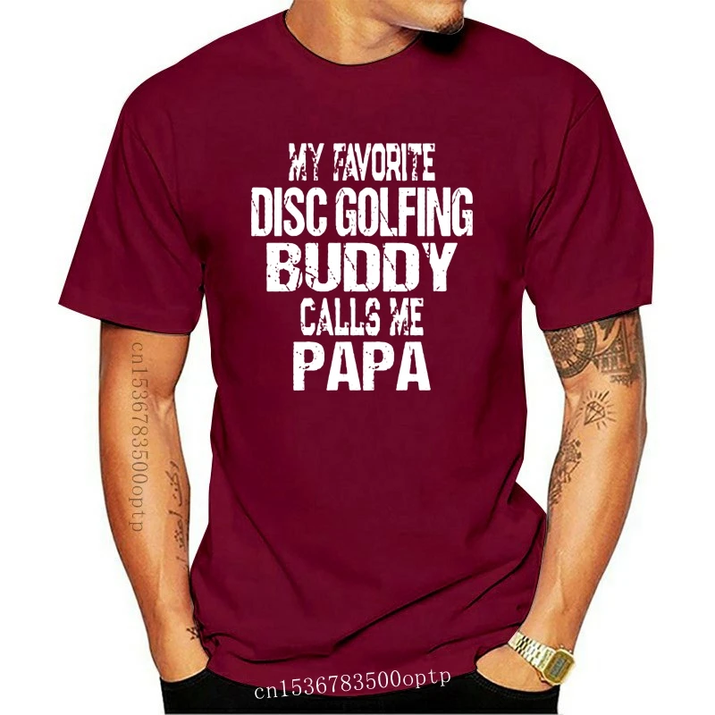 

New create tee shirt gift for grandpa my favorite disc golfing buddy calls me papa Family HipHop Top t shirt for men