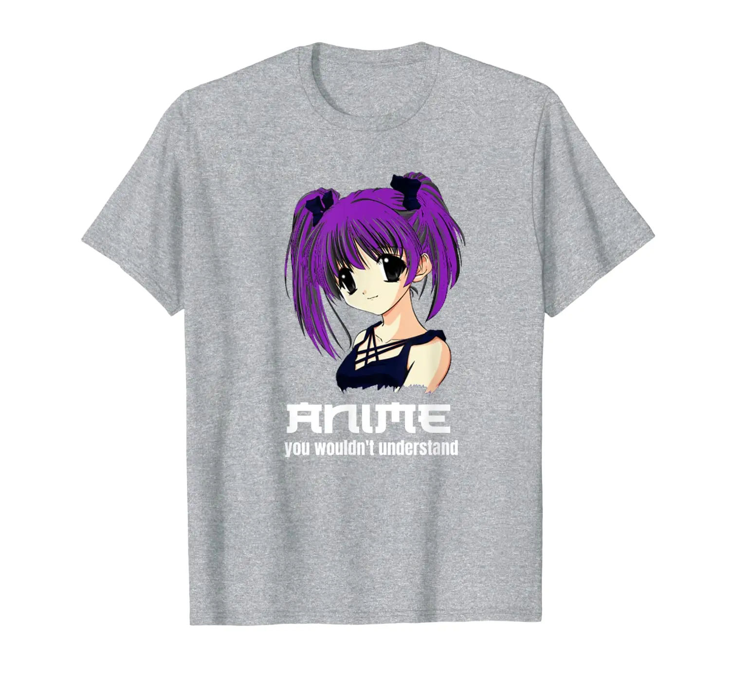 

ANIME You Wouldnt Understand T-Shirt