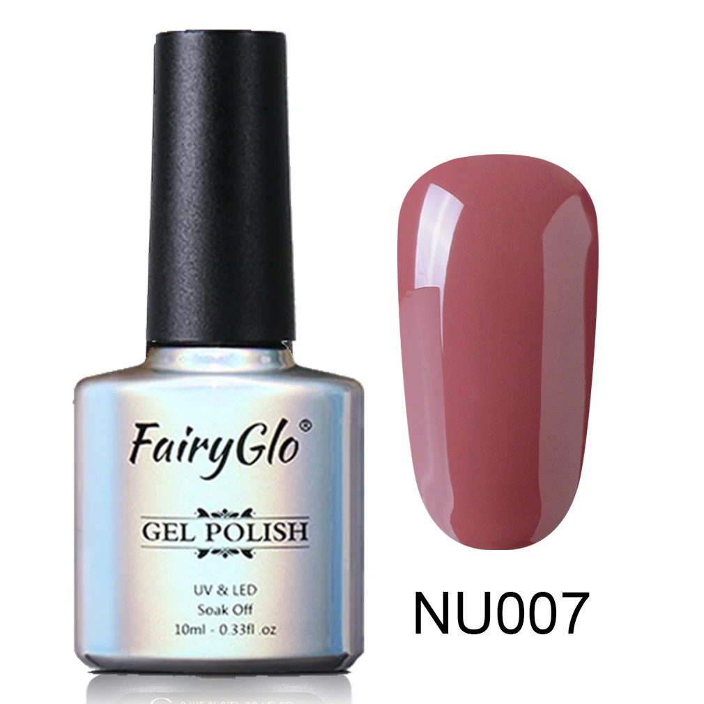 FairyGlo 10 мл Гель-лак с блестками Гибридный лак для маникюра ногтей, полустойкое к полу Перманентный лак для ногтей УФ Гель-лак био-Гели Soak Off Nail Art Эмаль - Цвет: NU007