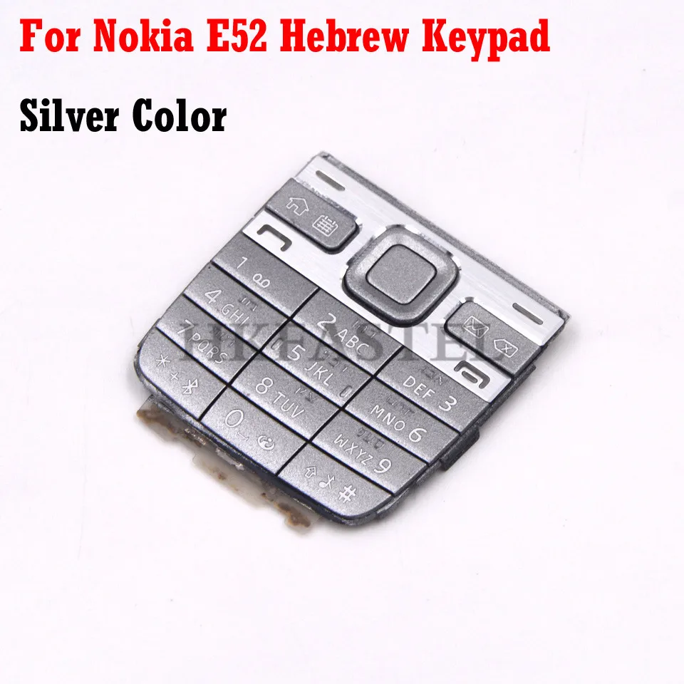 Silver Hebrew Корпус для мобильного телефона Nokia E52 заменяет клавиатуру черного, серебристого и золотого цветов на английском или русском арабском иврите - Цвет: Silver Hebrew