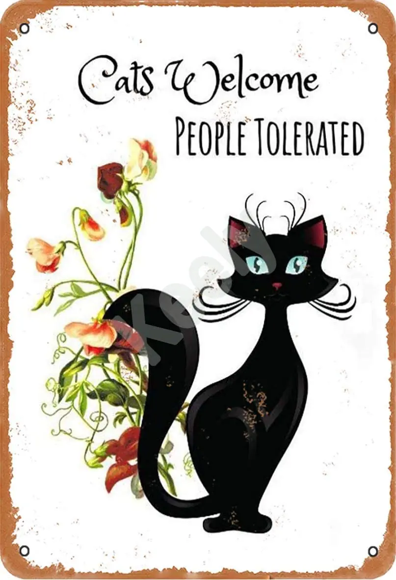 

Cats Welcome People Tolerated Metal Vintage Tin Sign Wall Decoration 12x8 Inches for Cafe Coffee Bars Restaurants Pubs Man Cave
