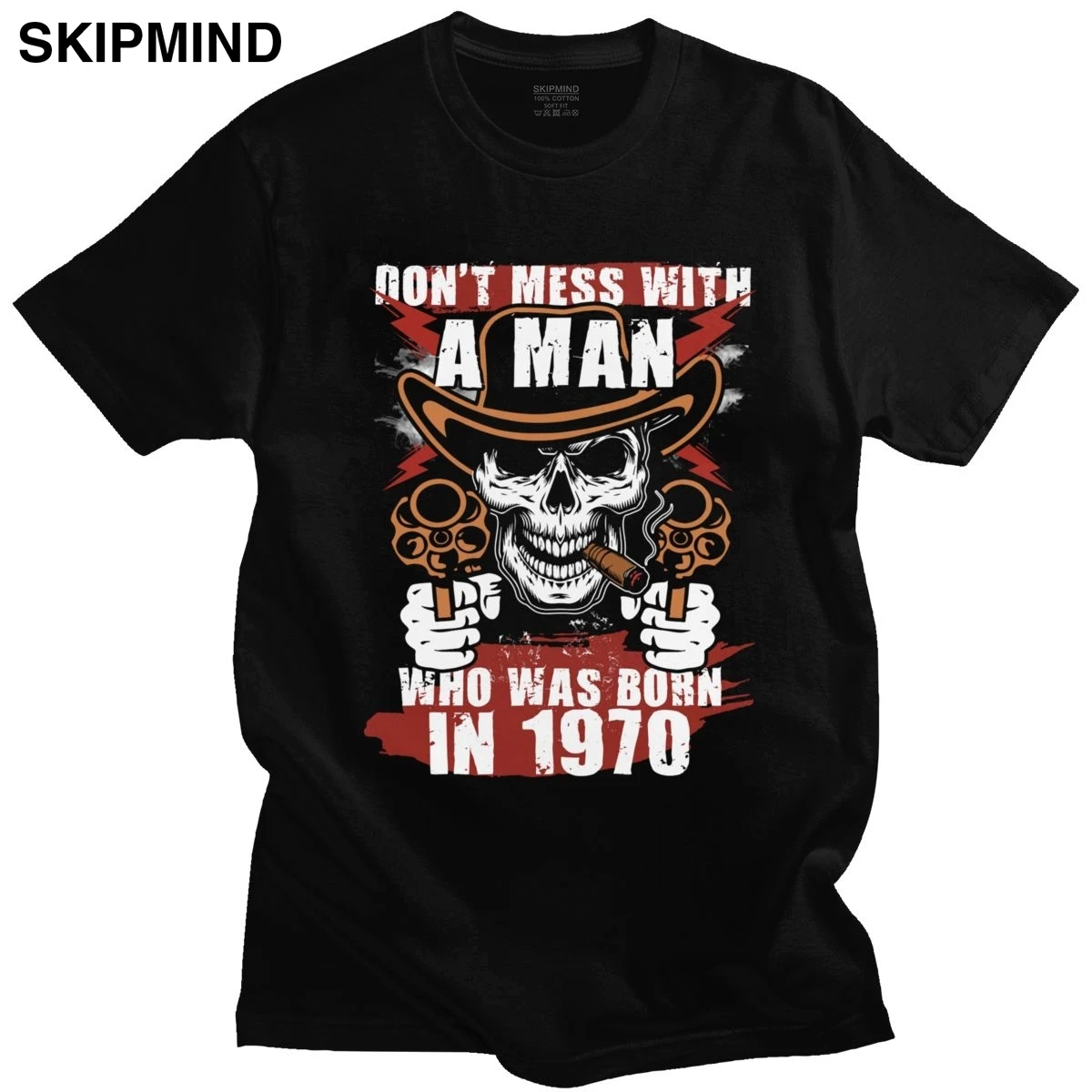 

Don't Mess With A Man Was Born In 1970 Tee Top Men Short Sleeve Graphic 50th birthday gift idea T-shirt Cotton Skull Gun T Shirt