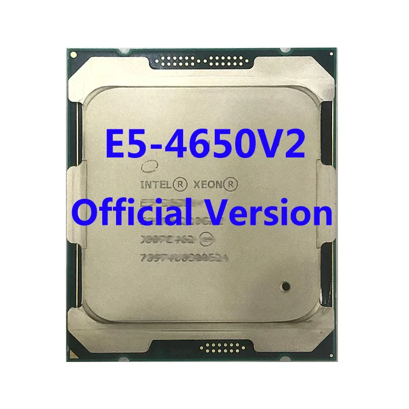 

E5-4650V2 Official Verasion CPU Intel Xeon rocessor 2.4Ghz 10-Core 25M TPD 95W FCLGA2011 For X79 Motherboard