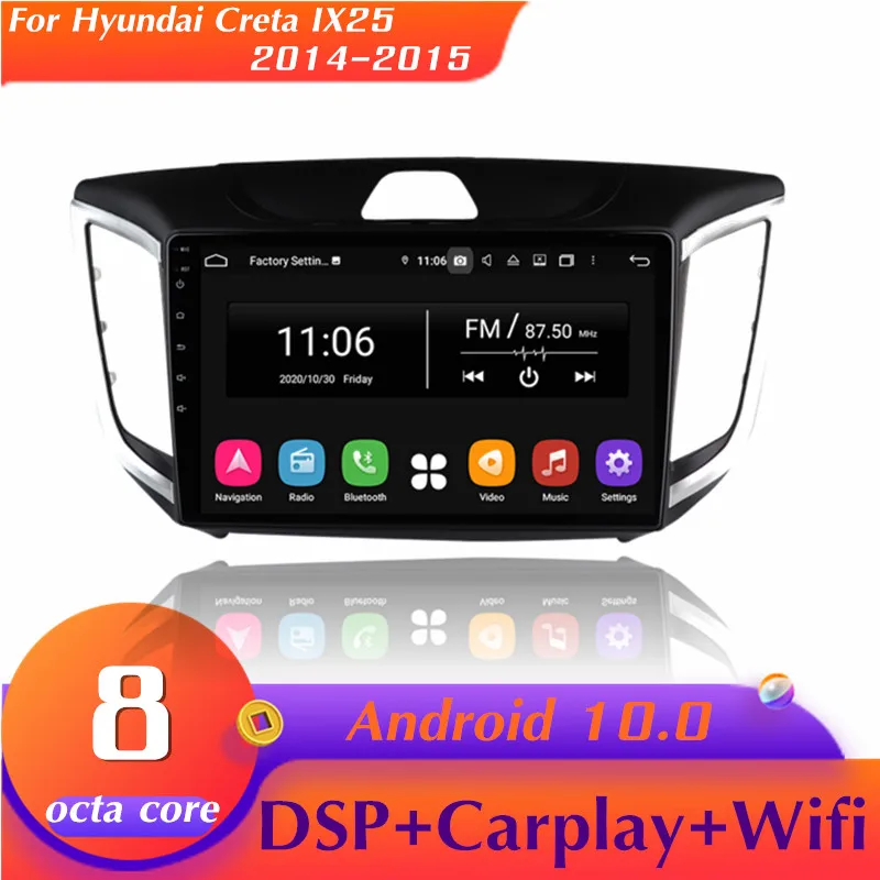 

Car Radio Android 10 1 Din Multimedia DSP Carplay Bluetooth Video Audio Player Stereo Receiver For Hyundai Creta IX25 2014 2015