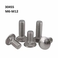 304 stainless steel square neck carriage bolts m6 m8 m10 m12 truss round head screws coach screw for shelf desk furniture gb12