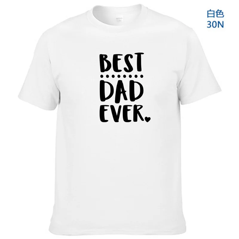 

Best Dad Ever Funny Father's Day Holiday T Shirts Men O Neck Short Sleeve Cotton Mens T-ShirtBest Dad Ever Funny Father's Day Ho