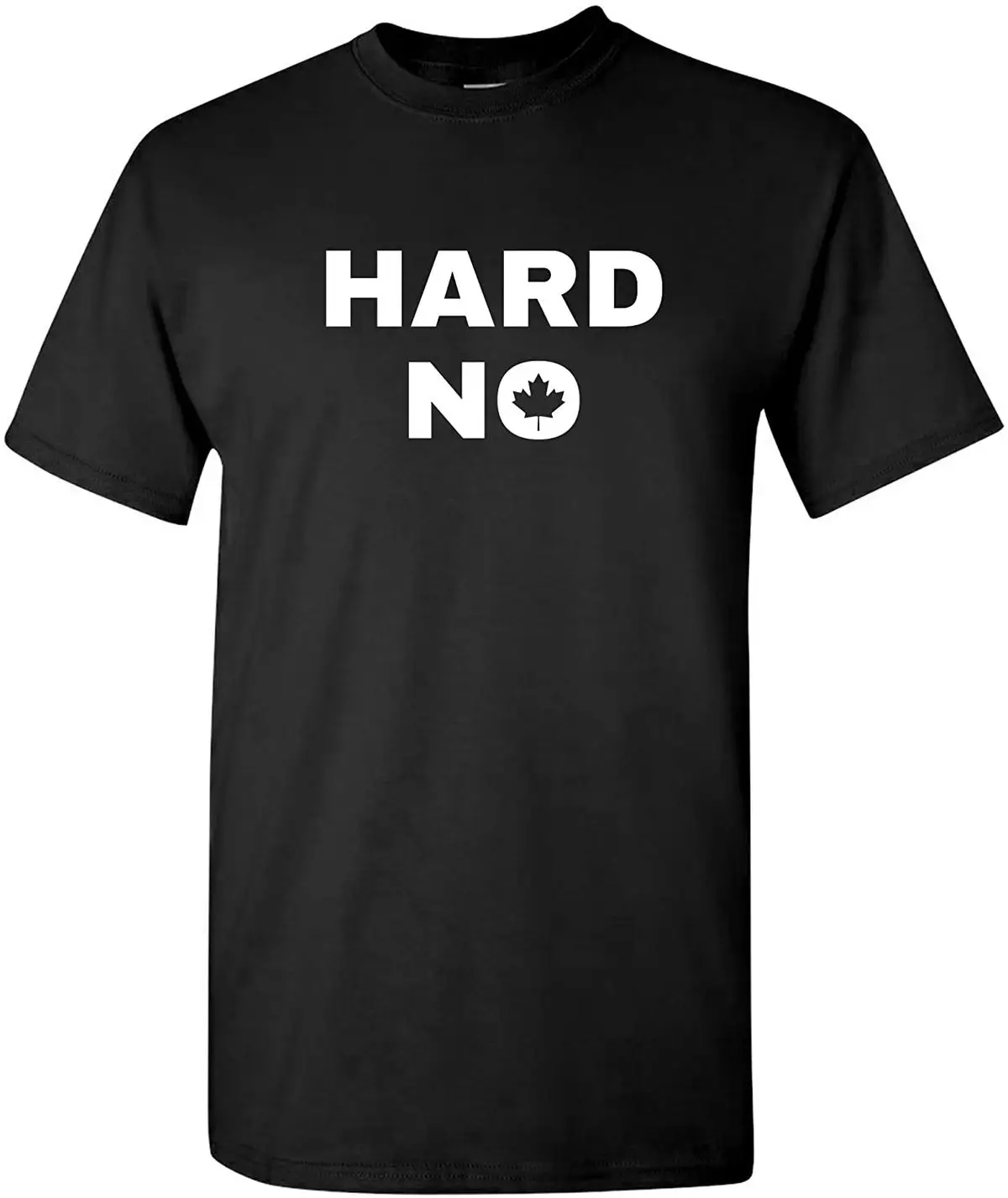 

Hard No - Funny Canadian TV Show T Shirt