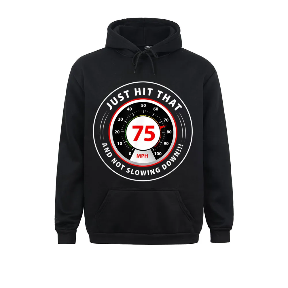 

2021 New Student Sweatshirts 75th Birthday Ideas For Men Speedometer 75 Mph Graphic Hoodies Long Sleeve Sportswear Crazy