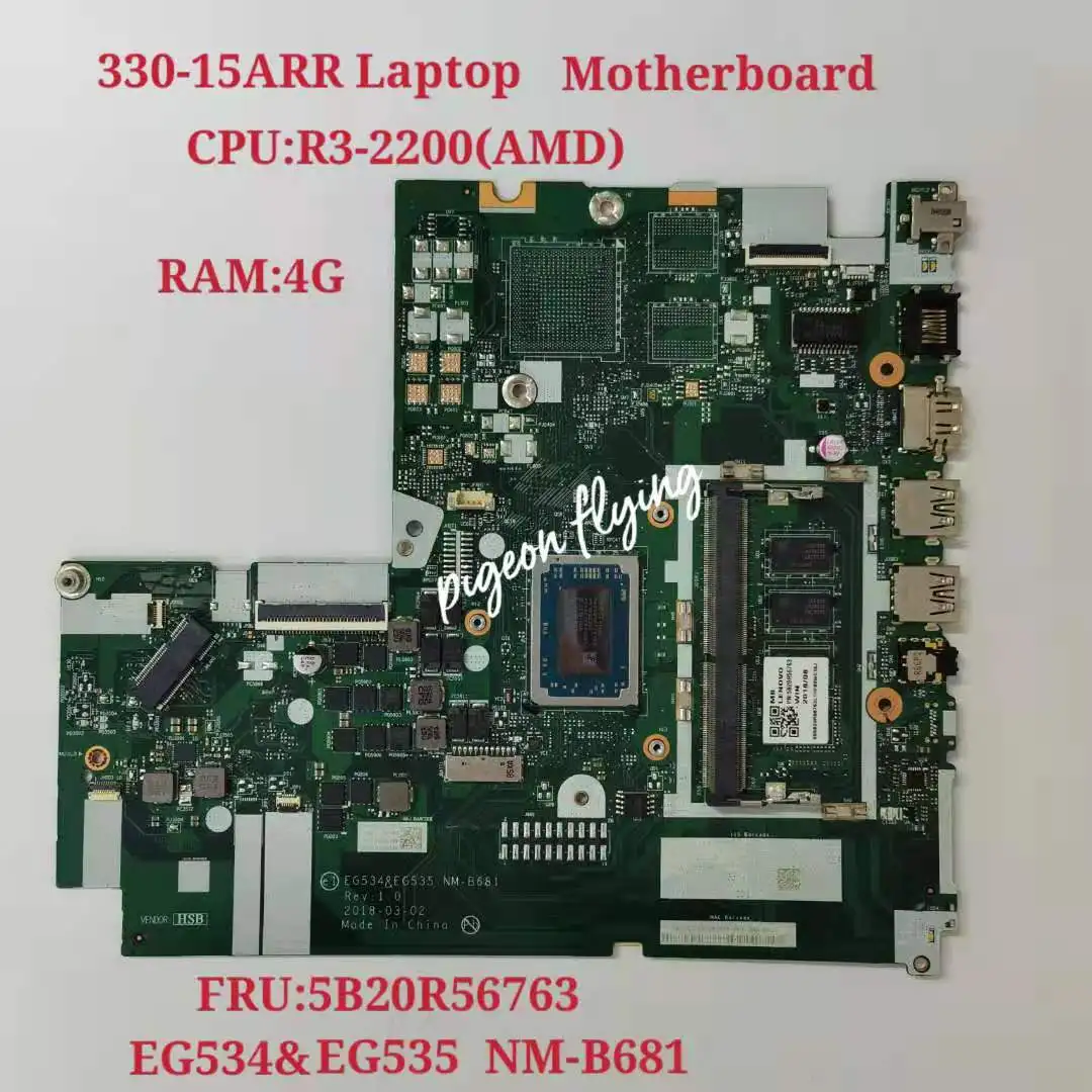 

Материнская плата для ноутбука IdeaPad 330-15ARR CPU:R3-2200 AMD RAM:4G NM-B681 FRU 5B20R56763 100% Test Ok