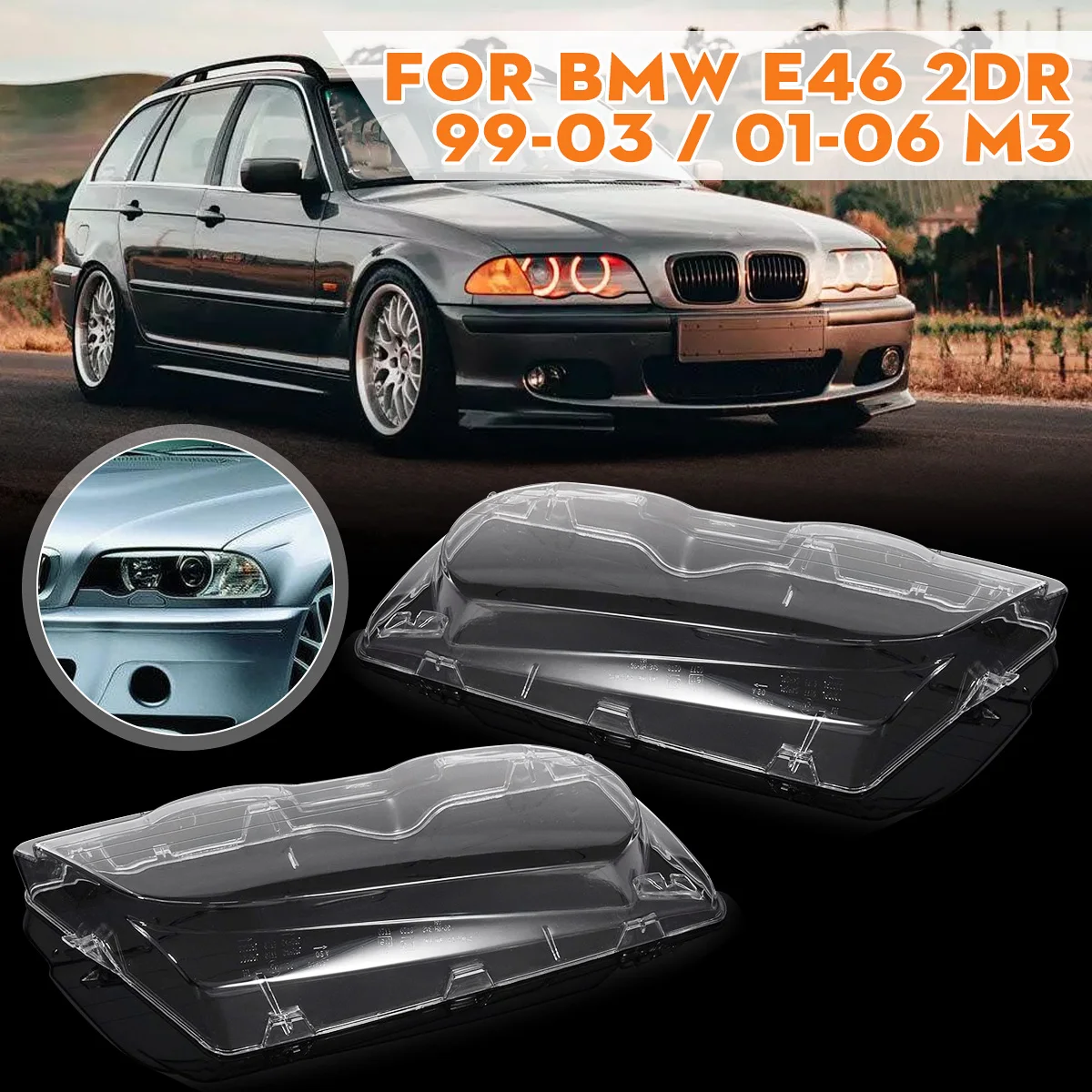 

1 Pair Car Headlight Clear Lens Headlamp Clear Cover Coupe Convertible For BMW E46 2DR 1999-2003 M3 2001-2006 4DR 1998-2006