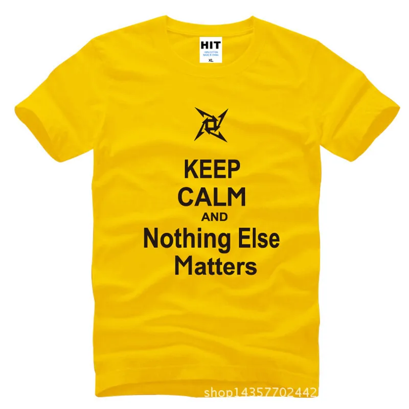 

Keep Calm and Nothing Else Matters Printed Mens Men T Shirt Tshirt Fashion Summer New Cotton T-shirt Tee Camisetas Hombre