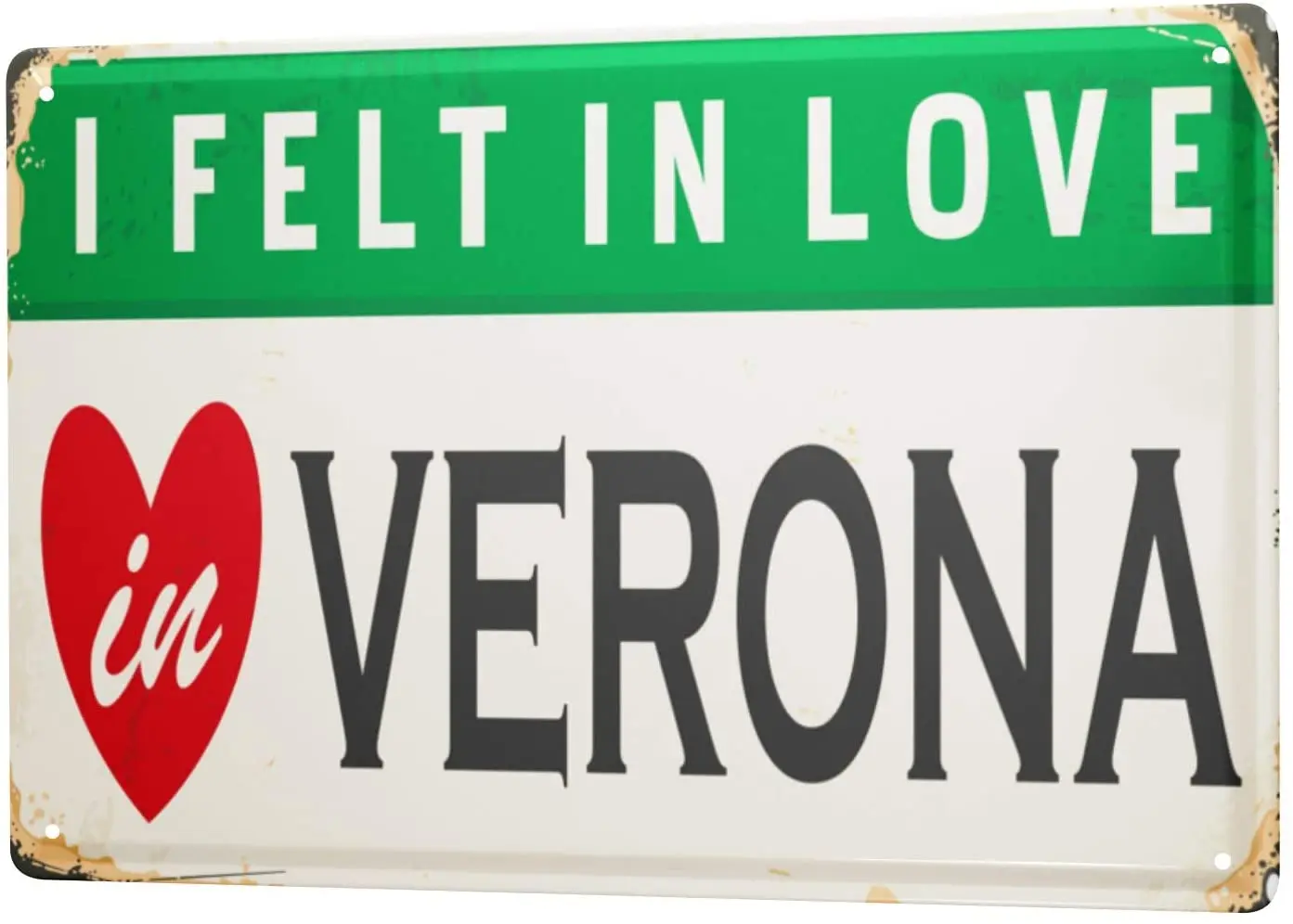 

SINCE 2004 Metal Sign Fernweh City of Verona Italy