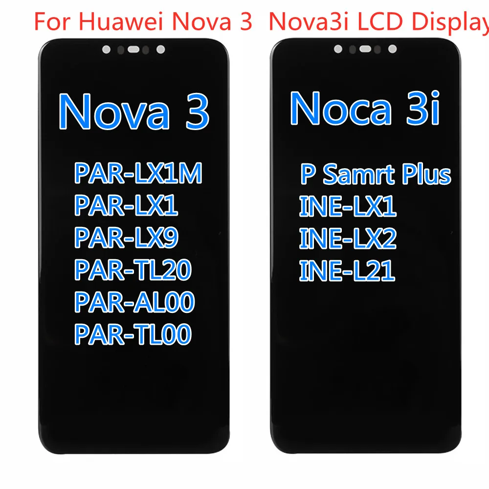 ЖК-дисплей для Huawei Nova 3i сенсорный экран замены ЖК-экрана Nova3 PAR LX1 LX9 INE LX2 L21 |