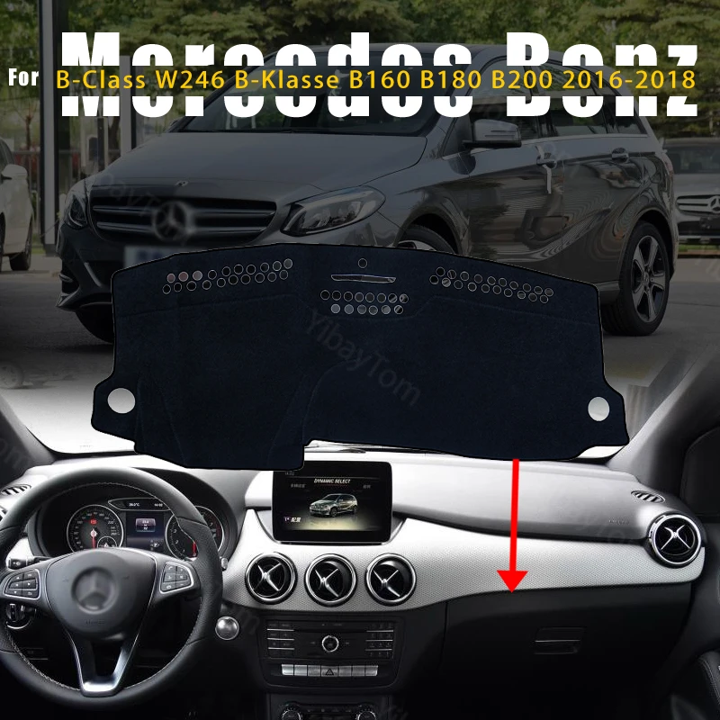 

For Mercedes Benz B-Class W246 B-Klasse B160 B180 B200 2016-18 Dashmat Dashboard Cover Dash Cover Mat Protective Carpet Styling