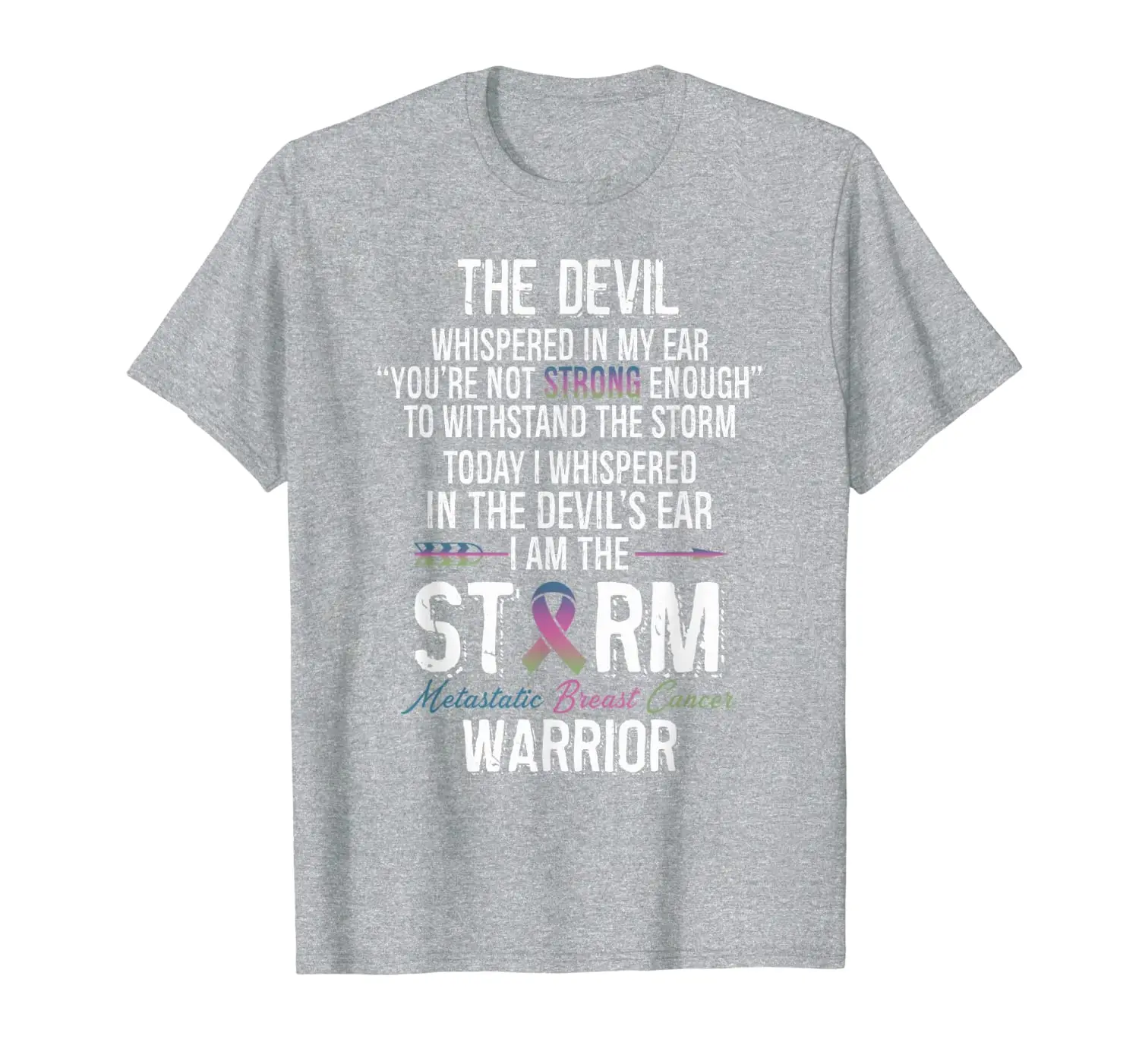 

Metastatic Breast Cancer Warrior - I am the Storm T-Shirt