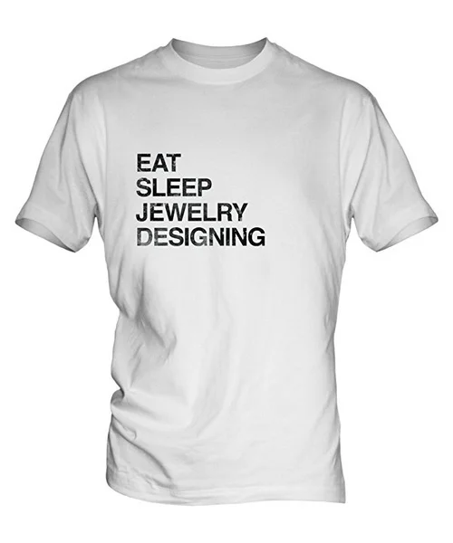 

Eat Sleep Jewelry Designing Mens White T-Shirt Top For Mens Womens Short Sleeve T Shirt Summer Cool Graphic tshirt Casual Shirt