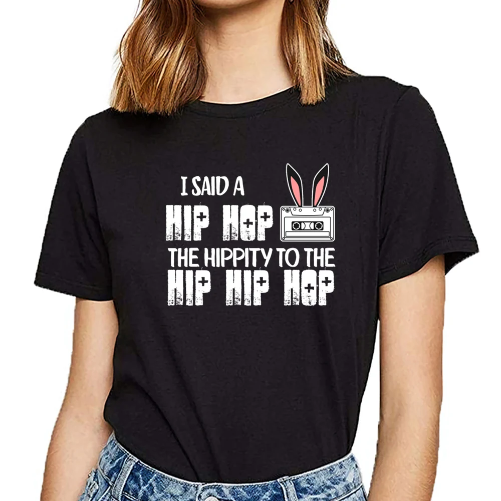 

Tops T Shirt Women i said a hip hop the hippity to the hip hip hop Basic Black Custom Female Tshirt