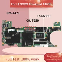 00jt959 for lenovo thinkpad t460s i7 6600u 4gb notebook mainboard nm a421 sr2f1 ddr4 laptop motherboard