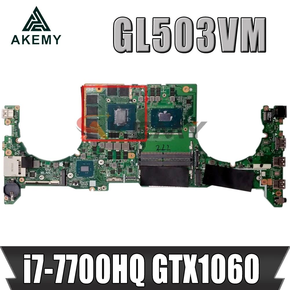 Материнская плата GL503VM w/ i7 7700HQ CPU N17E G1 A1 GTX1060 6G GPU DA0BKLMBAD0 для For Asus системная