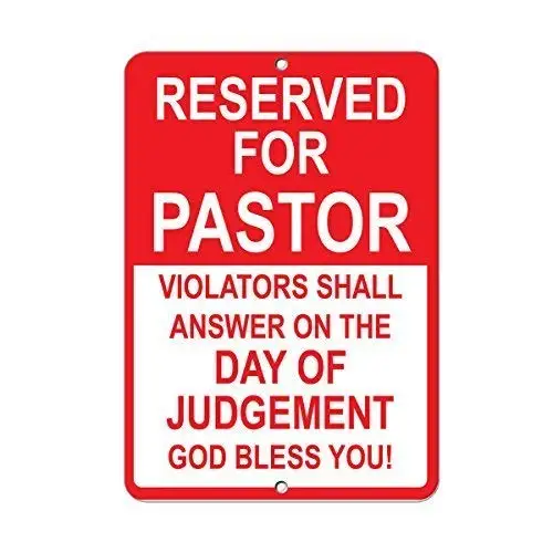 

Great Tin Sign Aluminum Reserved Parking for Pastor Violators Answer Day Judgement Outdoor & Indoor Sign Wall Decoration 12x