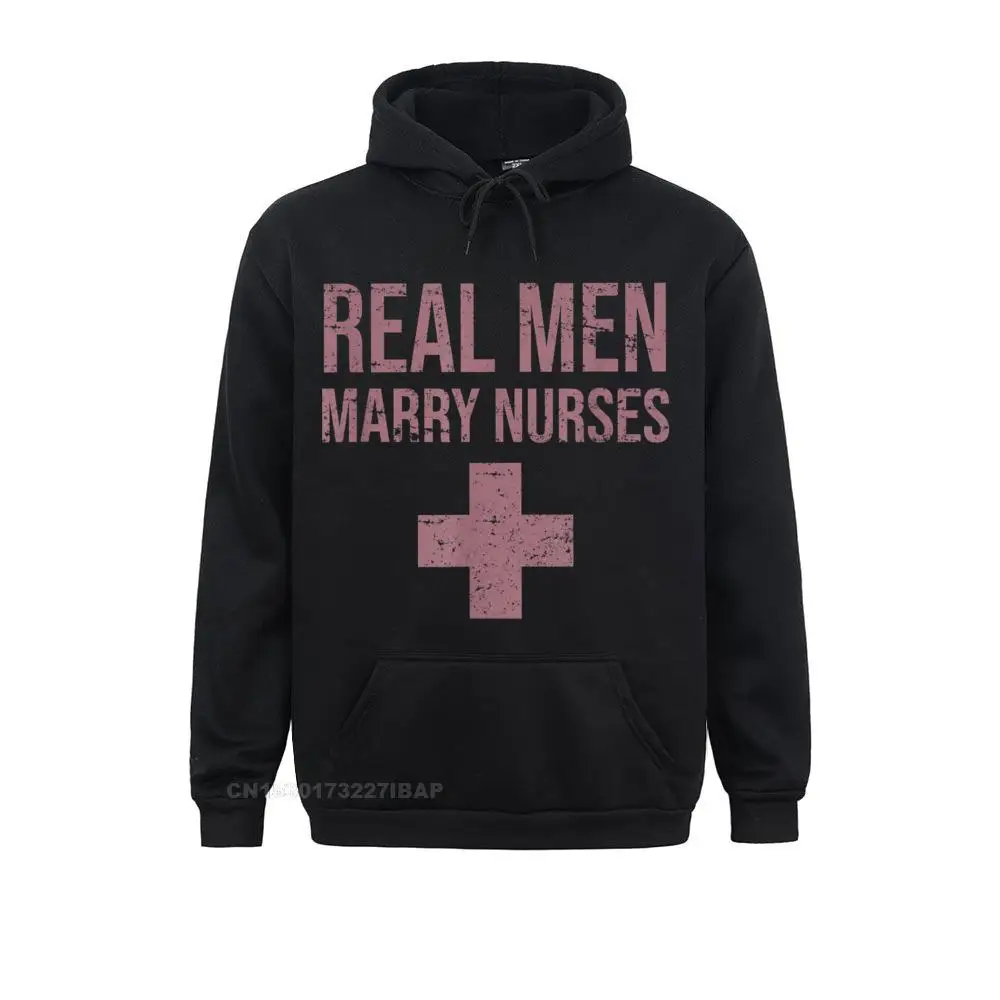 

Real Men Marry Nurses Funny Humor Sarcastic Profession Gift Fitted Boy Sweatshirts Long Sleeve Hoodies Comfortable Clothes