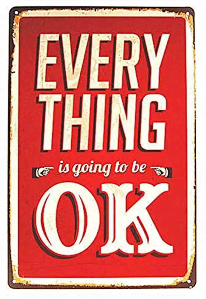 

Metal Craft Everything is Going to Be Ok Paintings Tin Sign Iron Tray Bar Decor Wall Metal Poster (M0095)
