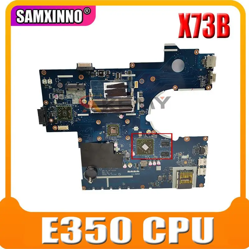 

Akemy X73B mainboard For ASUS X73B K73BE K73B K73BY LA-7323P Laptop Motherboard 100% Test OK E350 CPU
