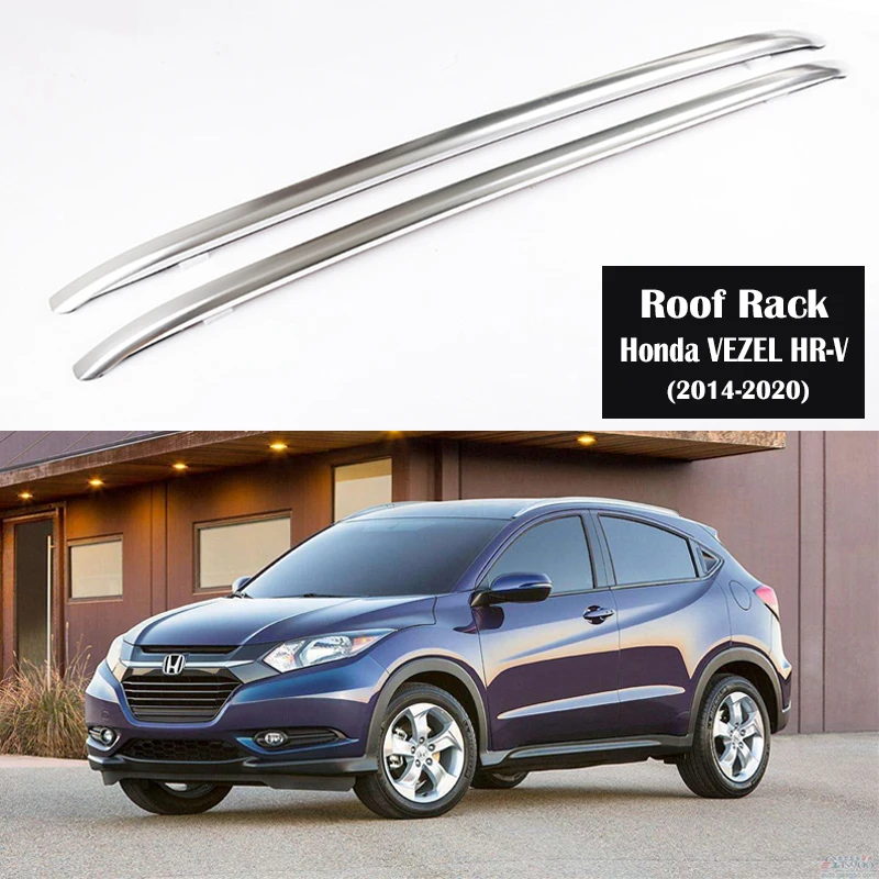 

Aluminum Alloy Roof Rack For Honda VEZEL HR-V HRV 2014-2022 Rails Bar Luggage Carrier Bars top Cross bar Rack Rail Boxes