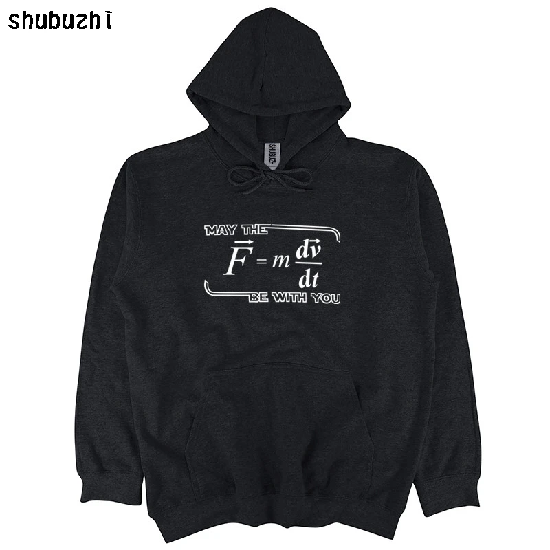 May the(F=mdv/dt) Be with You | Funny Physics Science Unisex hoodie cotton Tops Men Casual hoodie sbz4613