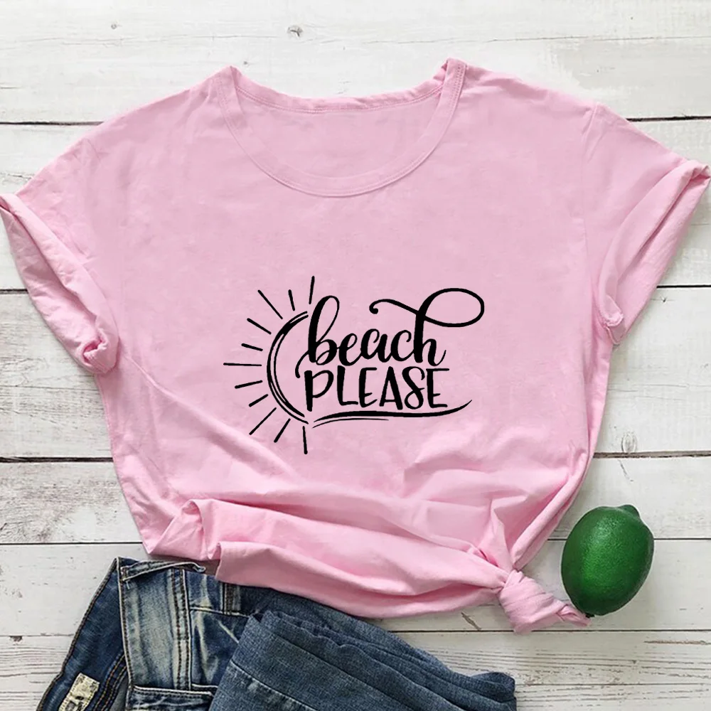 

Beach Please Letter Print Tshirt Women Cotton O-neck Casual Short Sleeve Women T Shirt Loose Comfortable Hipster Tee Shirt Women