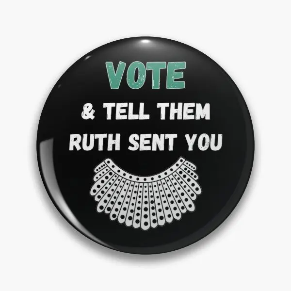 

Vote And Tell Them Ruth Sent You Soft Enamel Pin Badge Decorative Clothes Badge Lapel Pin Brooch Jewelry for Women