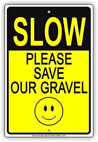 

Предупреждение ительный знак медленно сохраните наши гравия дорожные знаки деловой знак Алюминиевый металлический жестяной знак Z0812