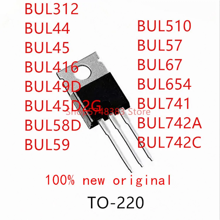 10 шт. BUL312 BUL44 BUL45 BUL416 BUL49D BUL45D2G BUL58D BUL59 BUL510 BUL57 BUL67 BUL654 BUL741 BUL742A BUL742C TO-220