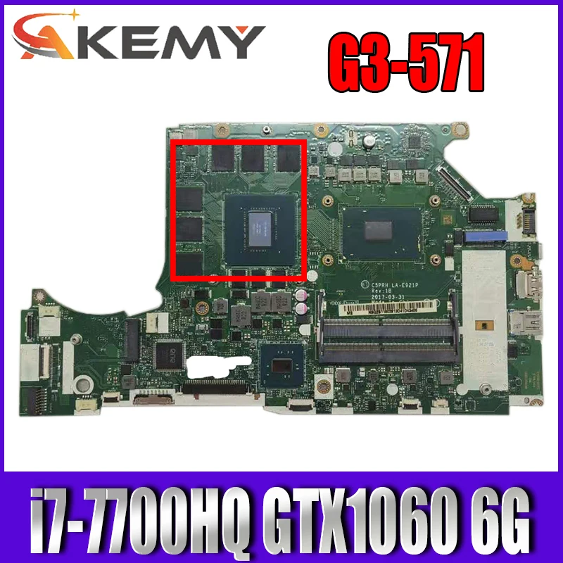 

G3-571 Motherboard For ACER Predator Helios 300 G3-571 C5PRH LA-E921P i7-7700HQ GTX1060 6G DDR4 NBQ2B11001 Test Ok Mainboard