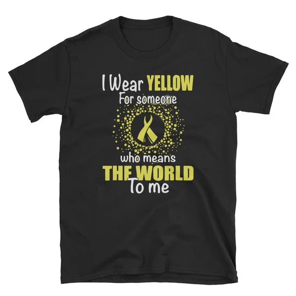 

I wear Yellow for someone who means the world to me t-shirt