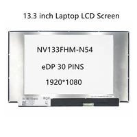 13 3 laptop lcd screen nv133fhm n54 19201080 edp 30 pins panel replacement